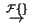$ \;\stackrel{{\mathcal{F}\left\{ \right\} }}{\rightarrow }\;$