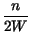 $\displaystyle {\frac{n}{2W}}$