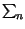 $ \sum_{n}^{}$