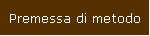 Premessa di metodo